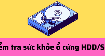 Cách kiểm tra tình trạng sức khỏe ổ cứng với CrystalDiskInfo