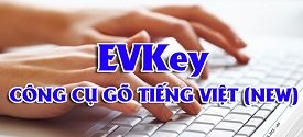 Tải bộ gõ Tiếng Việt EVKey mới nhất, bản chuẩn 2026