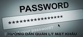 Cách sử dụng phần mềm quản lý mật khẩu miễn phí LastPass